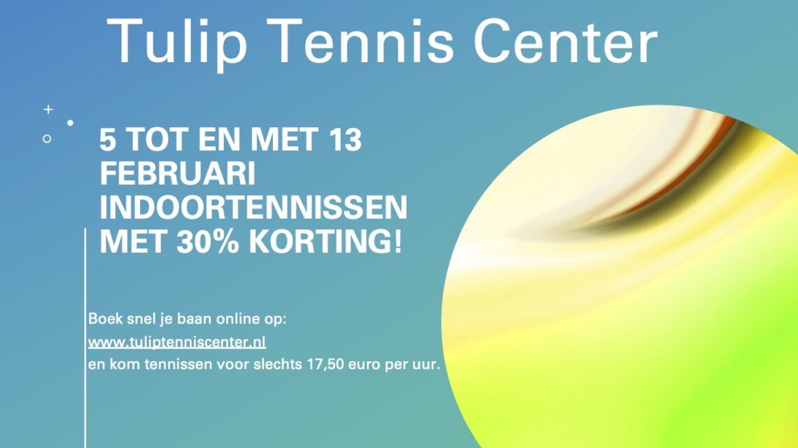 betrouwbaarheid dienblad Onafhankelijkheid Tulip Tennis Center